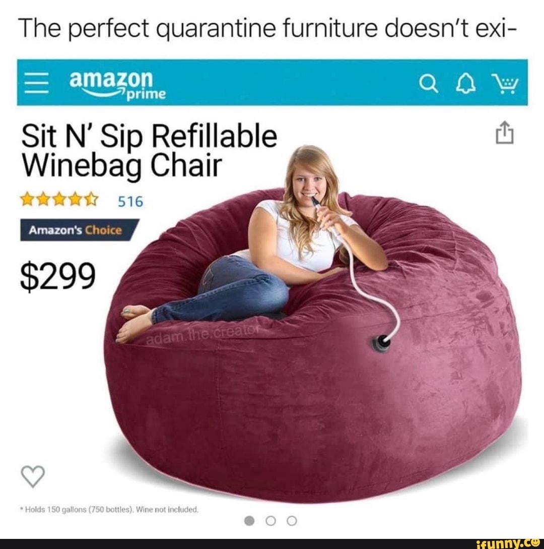 The Sit N Sip Refillable Winebag Chair Proves Perfect Quarantine Furniture Does Exist photo