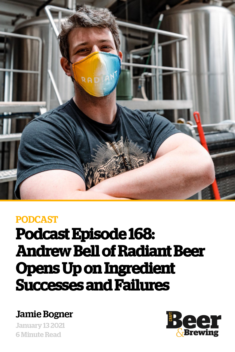 Podcast Episode 168: Andrew Bell Of Radiant Beer Opens Up On Ingredient Successes And Failures photo